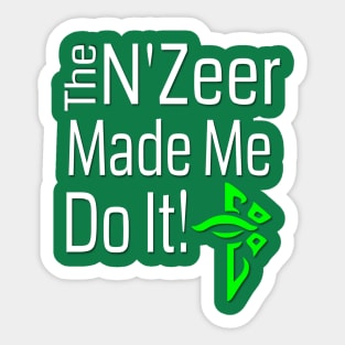 Ingress T-shirt The N'Zeer Made Me Do It for Enlightened Sticker